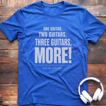 One Guitar More Wife T-Shirt