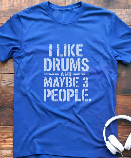 I Like Drums and T-Shirt