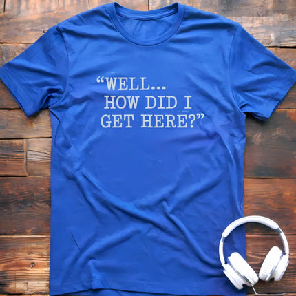 Well How T-Shirt