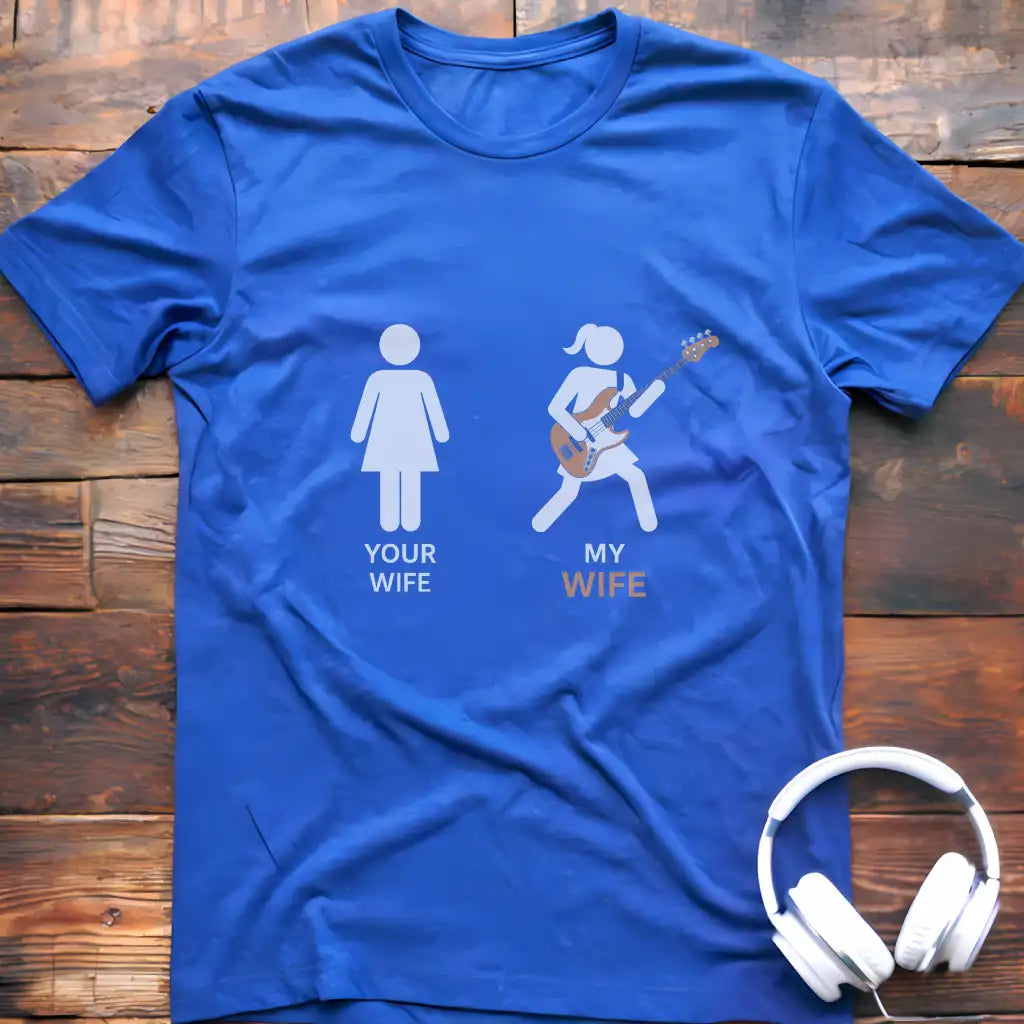 Your Wife Bass T-Shirt