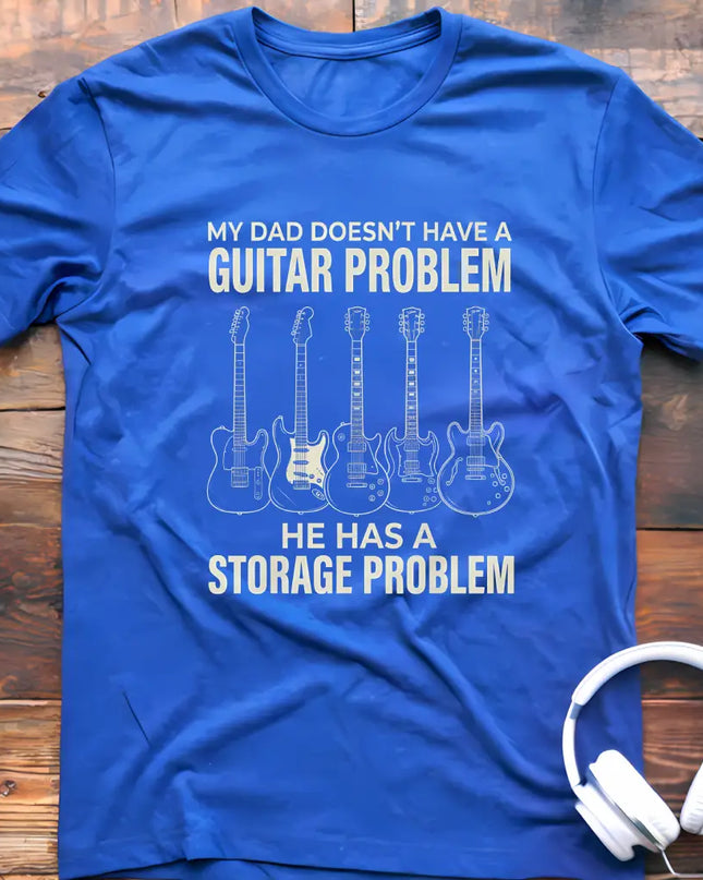 Guitar Problem Dad T-Shirt