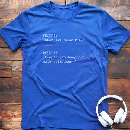 What are Bassists T-Shirt