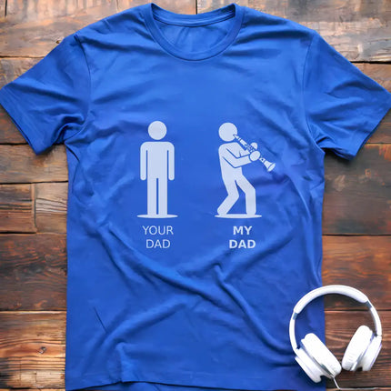 Your Dad Clarinet T-Shirt
