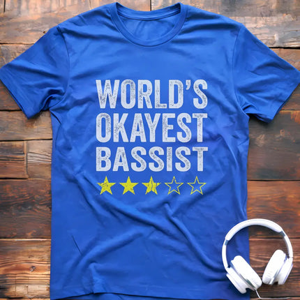 World's Okayest Bassist T-Shirt