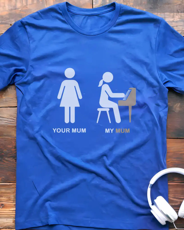 Your Mum Piano T-Shirt