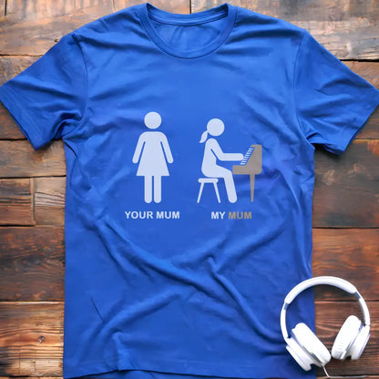 Your Mum Piano T-Shirt