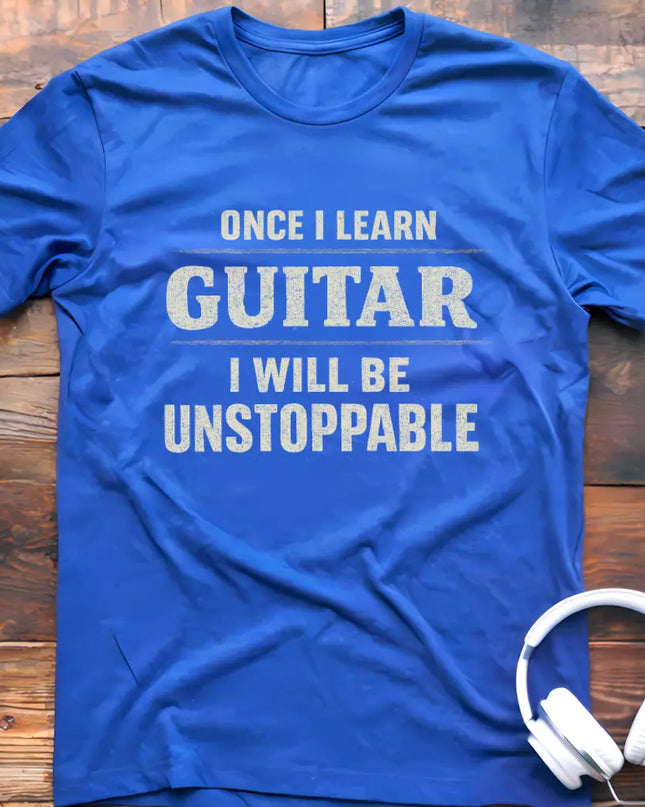 Once I Learn Guitar T-Shirt