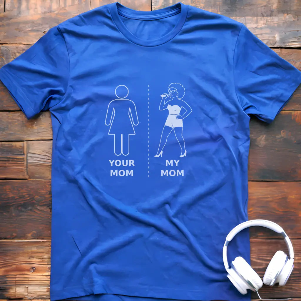My Mom Vocalist 1 T-Shirt