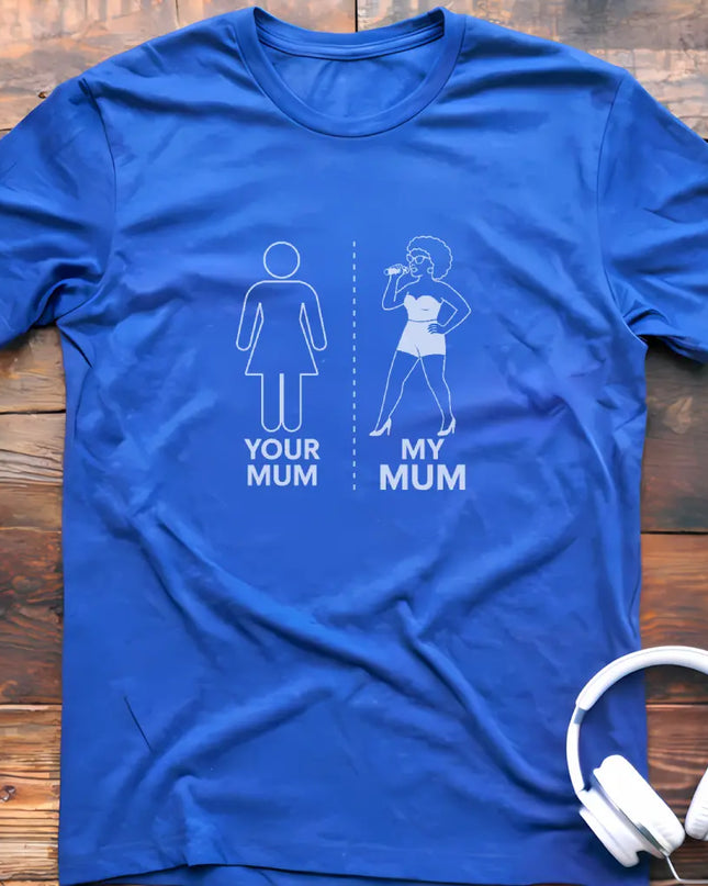 My Mum Vocalist 2 T-Shirt