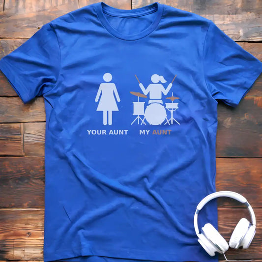 My Aunt Drum T-shirt