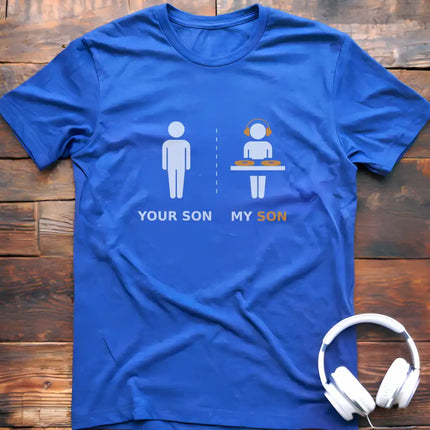 Your Son DJ T-Shirt
