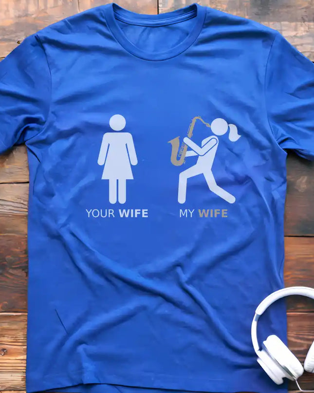 My Wife Sax T-Shirt