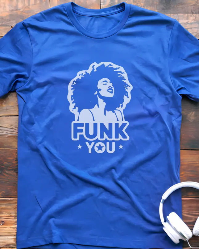 Funk You T-Shirt