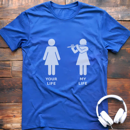 My Life Flute F T-Shirt