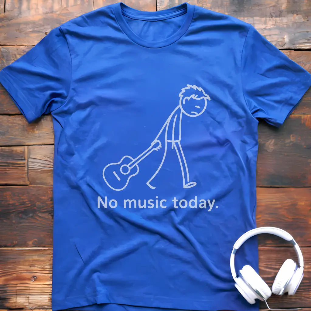 No Music Today T-Shirt