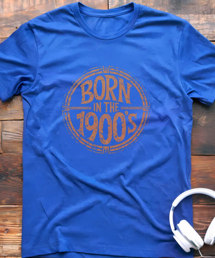 Born 1900s T-Shirt