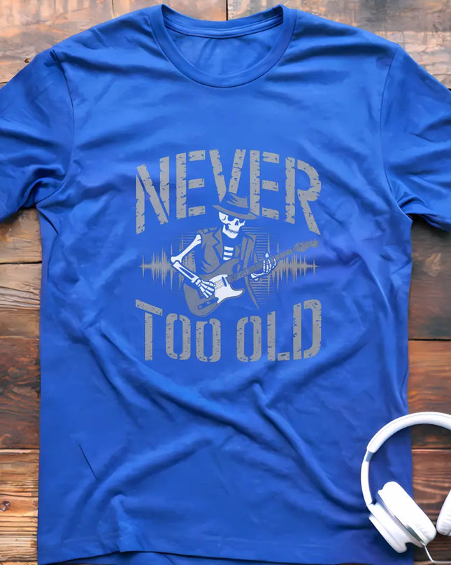 Never Too Old Guitar T-Shirt