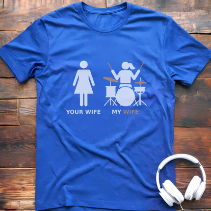 My Wife Drum T-shirt