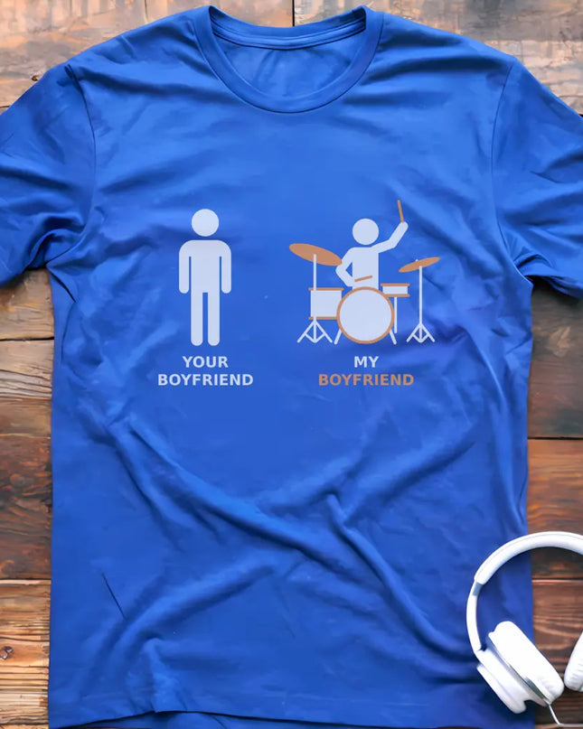 My Boyfriend Drum T-shirt