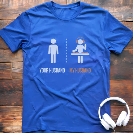 My Husband DJ T-shirt