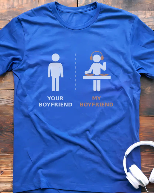 My Boyfriend DJ T-shirt