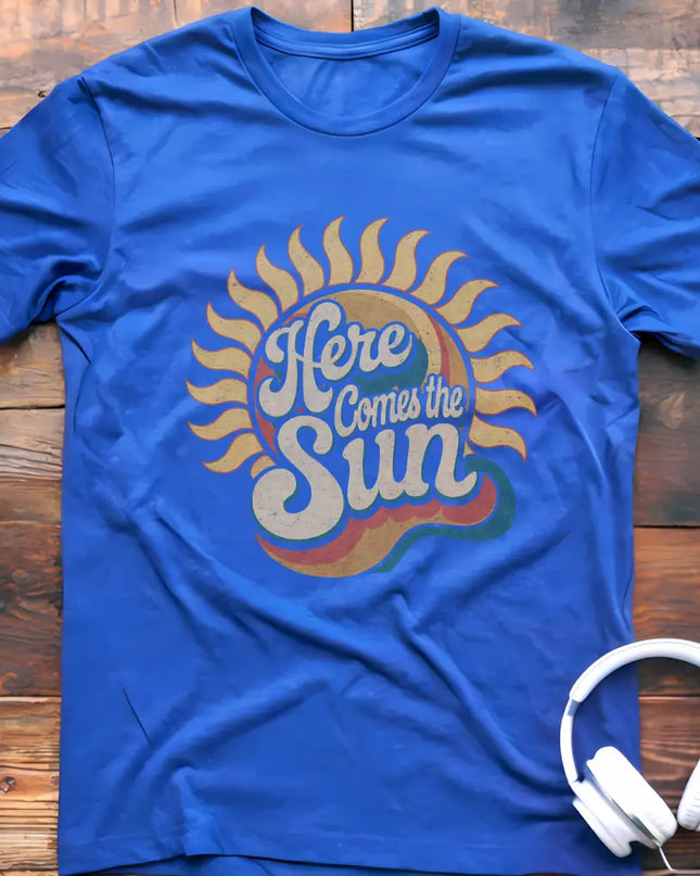 Here Comes Sun T-Shirt