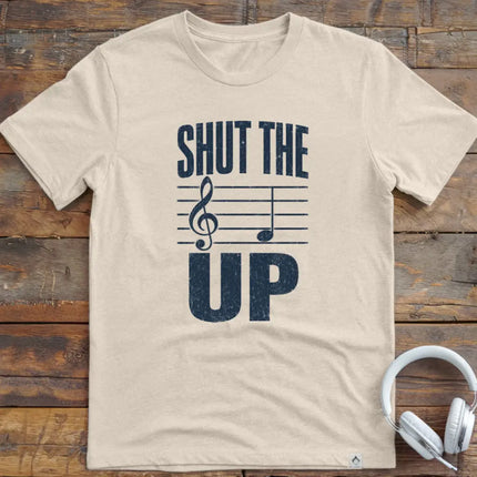 Shut The F Up T-Shirt
