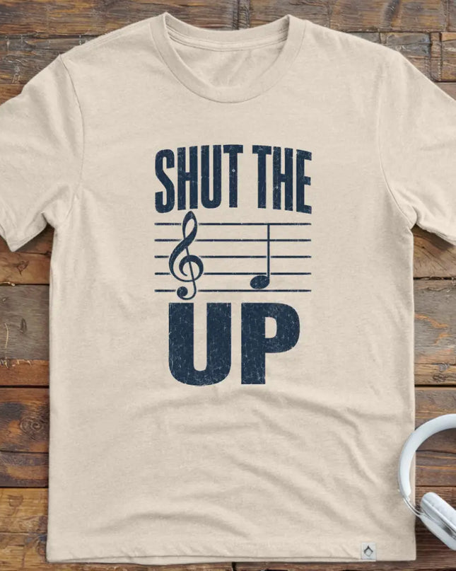 Shut The F Up T-Shirt