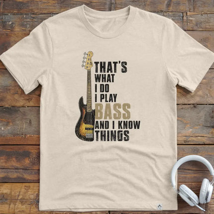 I Know Things Bass T-Shirt