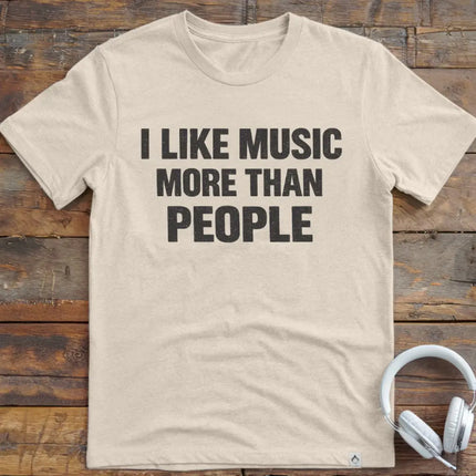 I Like Music More Than T-Shirt