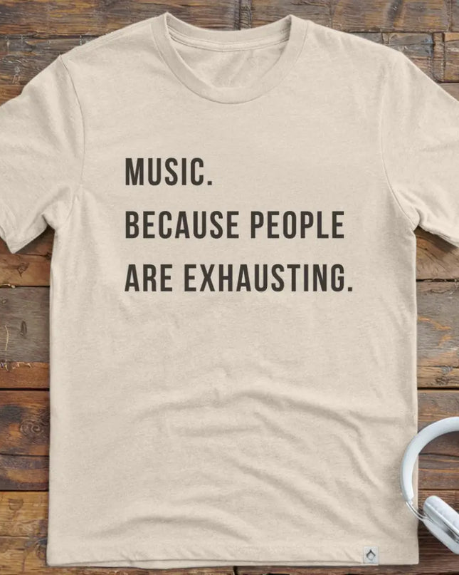 Music People Exhausting T-Shirt