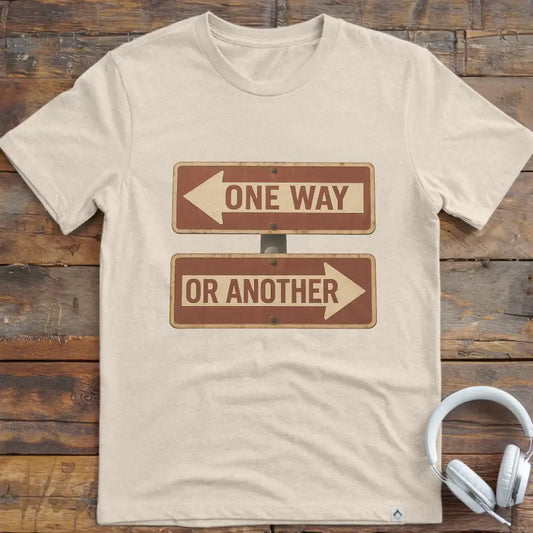 One Way Or T-Shirt