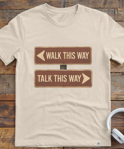 Walk This Way T-Shirt
