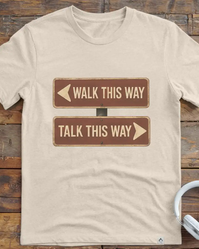Walk This Way T-Shirt