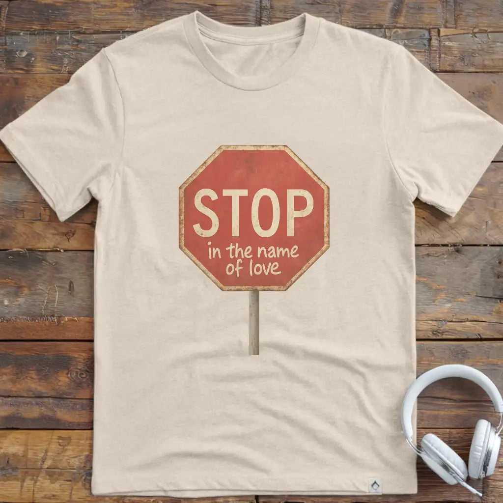 Stop In The T-Shirt