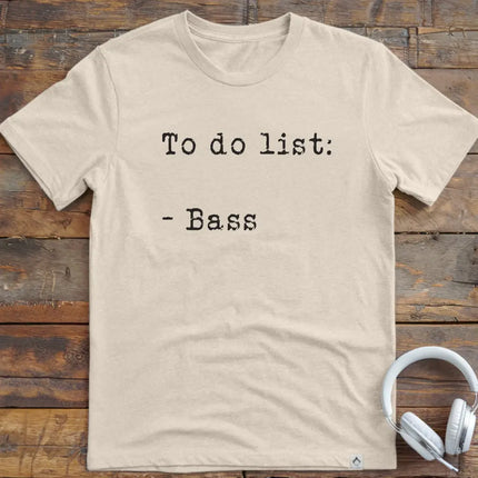 To Do List Bass T-Shirt
