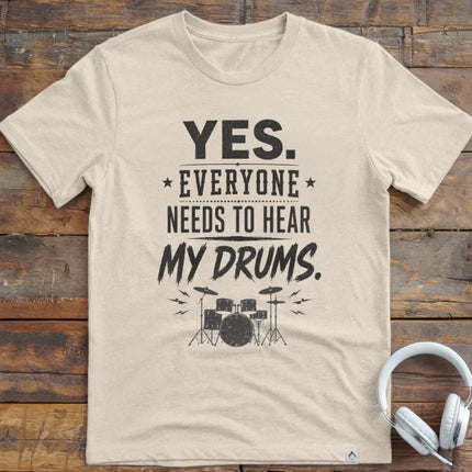 Hear My Drums T-Shirt