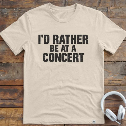 I'd Rather Be Concert T-Shirt