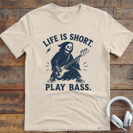 Life Is Short Bass T-Shirt