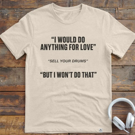 I Would Drums T-Shirt