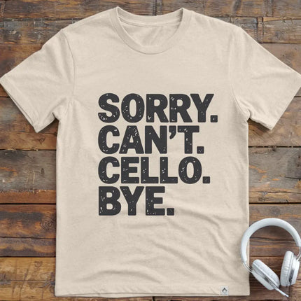 Sorry Can't Cello T-Shirt