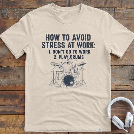 Work Stress Drums T-Shirt