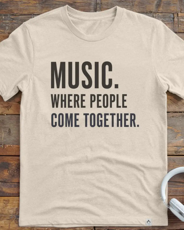 Music Where People T-Shirt