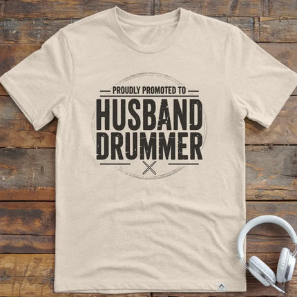 Promoted Husband Drummer T-Shirt