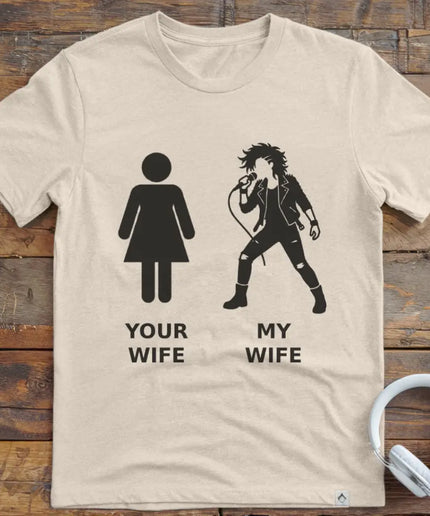 Your Wife Vocal Rock T-Shirt