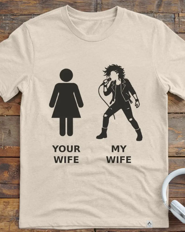 Your Wife Vocal Rock T-Shirt