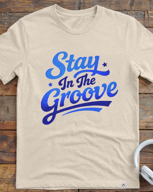 Stay In The Groove T-Shirt