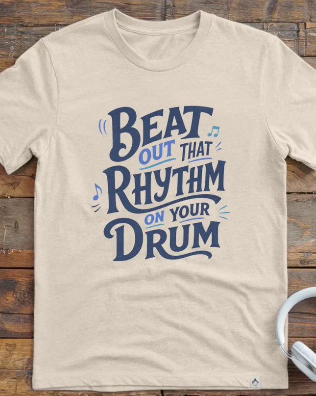 Beat That Rhythm T-Shirt