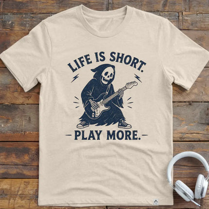 Life Is Short Play More T-Shirt
