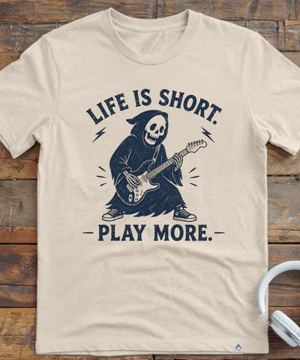 Life Is Short Play More T-Shirt